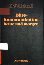 Büro-Kommunikation heute und