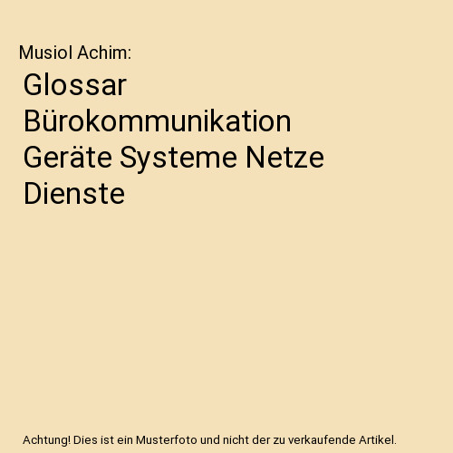 Glossar bürokommunikation - glossar,